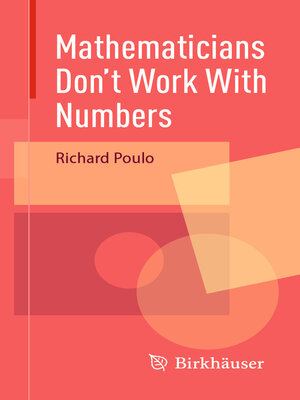 cover image of Mathematicians Don't Work With Numbers